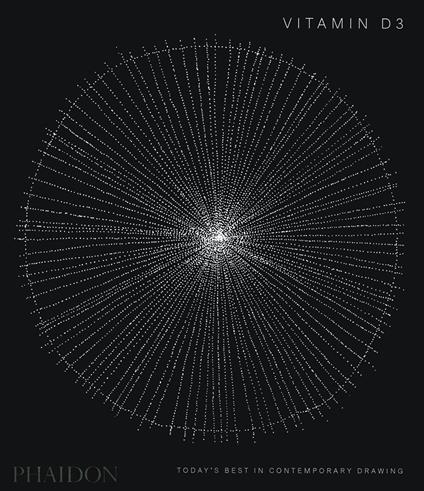 Vitamin D3: Today's Best in Contemporary Drawing - Phaidon Editors - cover