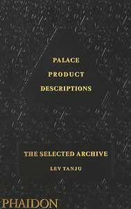 Palace product descriptions. The selected archive. Ediz. a colori