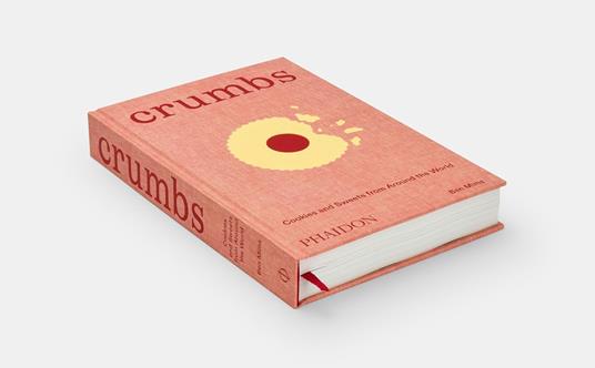 Crumbs. Cookies and sweets from around the world - Ben Mims - 8