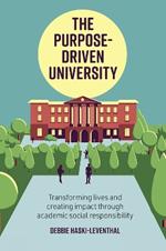 The Purpose-Driven University: Transforming Lives and Creating Impact through Academic Social Responsibility