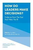 How Do Leaders Make Decisions?: Evidence from the East and West, Part B - cover