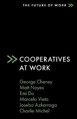 Cooperatives at Work - George Cheney,Matt Noyes,Emi Do - cover