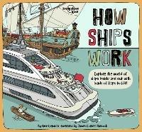 Lonely Planet Kids How Ships Work - Lonely Planet Kids,Clive Gifford,Clive Gifford - cover