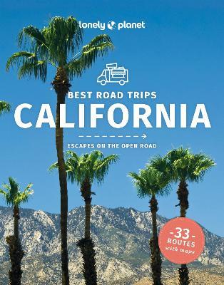 Lonely Planet Best Road Trips California - Lonely Planet,Andrew Bender,Brett Atkinson - cover