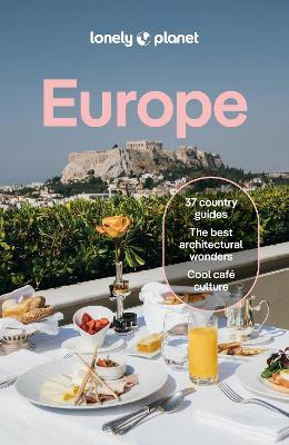 Lonely Planet Europe: Plan the Trip of a Lifetime | Detailed Itineraries & Maps | Insider Tips | Covers France, Italy, Spain, Portugal, Ireland, Germany, Greece and more - Lonely Planet,Kerry Walker,Kate Armstrong - cover