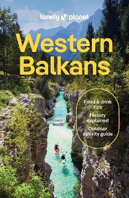 Lonely Planet Western Balkans - Lonely Planet,Vesna Maric,Mark Baker - cover