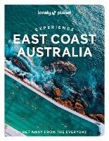 Lonely Planet Experience East Coast Australia - Lonely Planet,Sarah Reid,Cristian Bonetto - cover