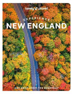 Lonely Planet Experience New England - Lonely Planet,Mara Vorhees,Robert Curley - cover