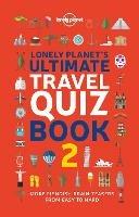 Lonely Planet Lonely Planet's Ultimate Travel Quiz Book - Lonely Planet - cover