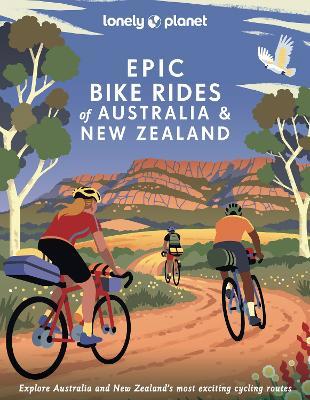 Lonely Planet Epic Bike Rides of Australia and New Zealand - Lonely Planet - cover