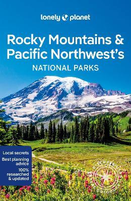 Rocky Mountains & Pacific Northwest National Parks 1 - Lonely Planet - cover