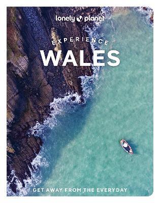Lonely Planet Experience Wales - Lonely Planet,Kerry Walker,Amy Pay - cover