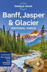 Lonely Planet Banff, Jasper and Glacier National Parks