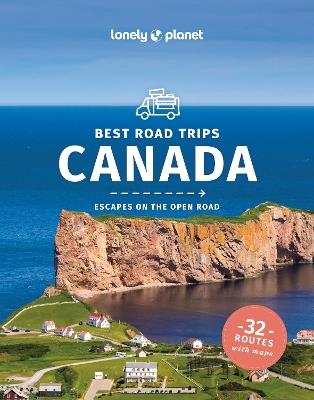 Lonely Planet Best Road Trips Canada - Lonely Planet,John Lee,Ray Bartlett - cover