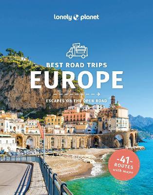 Lonely Planet Best Road Trips Europe - Lonely Planet,Duncan Garwood,Isabel Albiston - cover