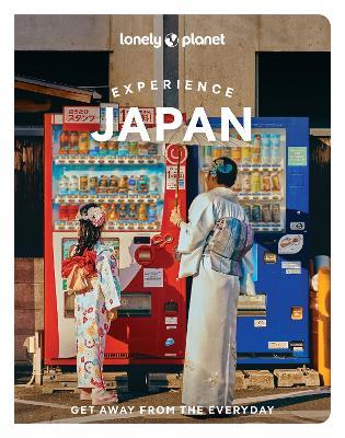 Lonely Planet Experience Japan - Lonely Planet,Tom Fay,Ray Bartlett - cover