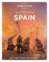 Lonely Planet Experience Spain - Lonely Planet,Sally Davies,Guillermo Alvarez - cover