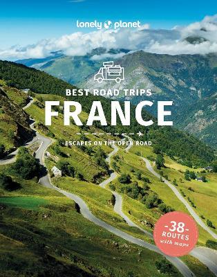Lonely Planet Best Road Trips France - Lonely Planet,Tasmin Waby,Alexis Averbuck - cover