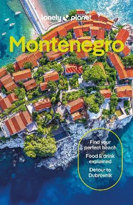 Lonely Planet Montenegro - Lonely Planet,Peter Dragicevich - cover