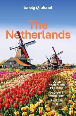 Lonely Planet The Netherlands - Lonely Planet,Barbara Woolsey,Abigail Blasi - cover