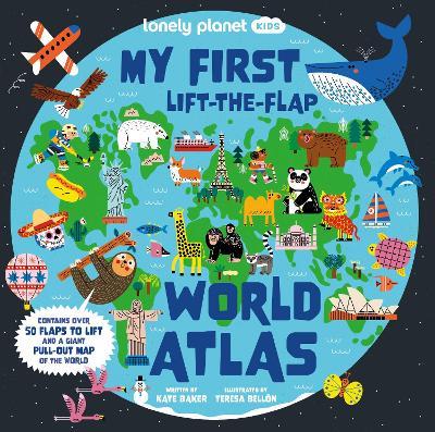 Lonely Planet Kids My First Lift-the-Flap World Atlas - Lonely Planet Kids,Kate Baker - cover