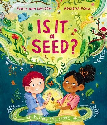 Is it a Seed? - Emily Ann Davison - cover