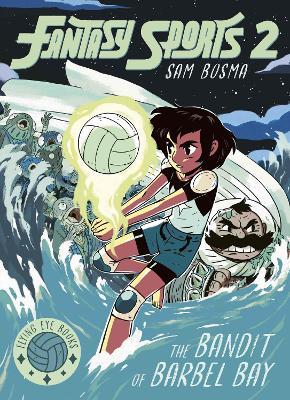 Fantasy Sports No.2: The Bandit of Barbel Bay - Sam Bosma - cover