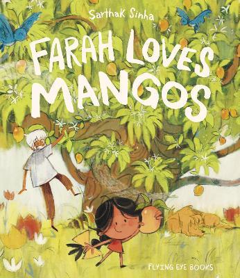Farah Loves Mangos - Sarthak Sinha - cover