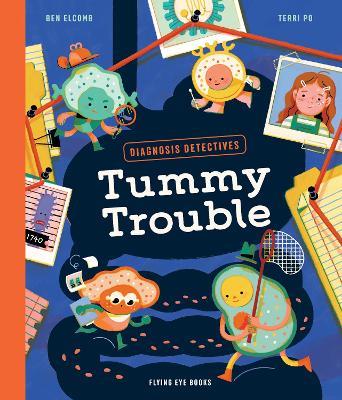 Diagnosis Detectives: Tummy Trouble - Ben Elcomb - cover