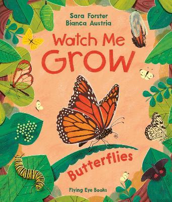 Watch Me Grow: Butterflies (Library Edition) - Sara Forster - cover