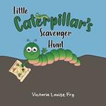 Little Caterpillar's Scavenger Hunt