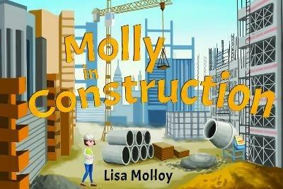Molly in Construction - Lisa Molloy - cover