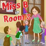 Miss B in Room 3