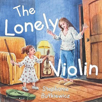 The Lonely Violin - Stephanie Butkiewicz - cover