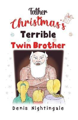 Father Christmas's Terrible Twin Brother