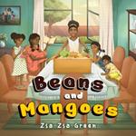 Beans and Mangoes