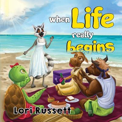 When Life Really Begins - Lori-Ann Russett - cover