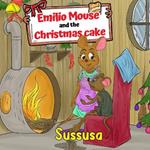 Emilio Mouse and the Christmas cake