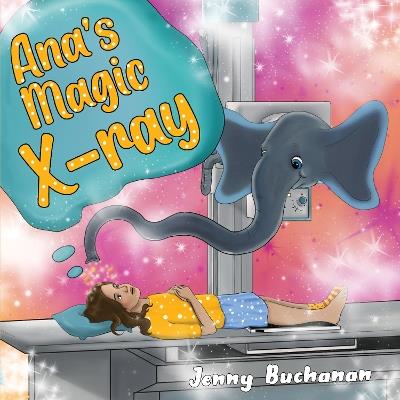 Ana’s Magic X-ray - Jenny Buchanan - cover