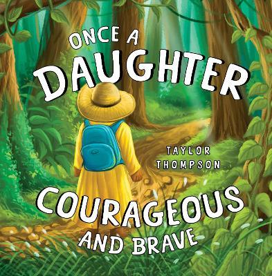 Once a Daughter Courageous and Brave - Taylor Thompson - cover