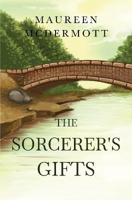 The Sorcerer's Gifts - Maureen McDermott - cover