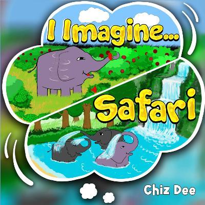 I Imagine .. Safari - Chiz Dee - cover