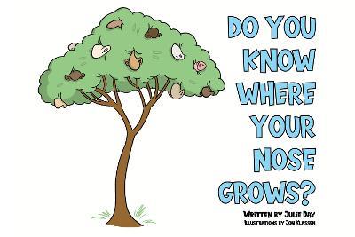 Do You Know Where Your Nose Grows? - Julie Day - cover