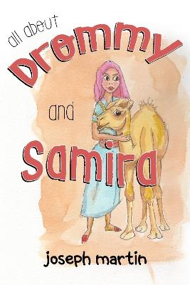 ALL ABOUT DROMMY AND SAMIRA - Joseph Martin - cover