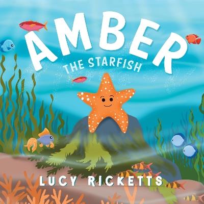 Amber the Starfish - Lucy Ricketts - cover