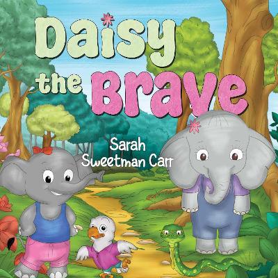 Daisy the Brave - Sarah Sweetman Carr - cover