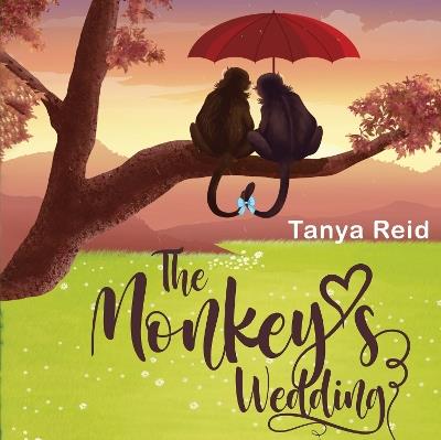 The Monkey's Wedding - Tanya Reid - cover