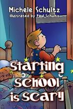 Starting School is Scary