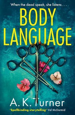 Body Language: The must-read forensic mystery set in Camden Town - A. K. Turner - cover