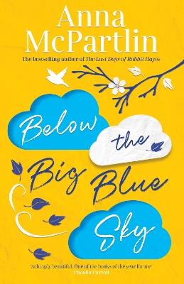 Below the Big Blue Sky: A heartbreaking, heartwarming, laugh-out-loud novel for fans of Jojo Moyes - Anna McPartlin - cover